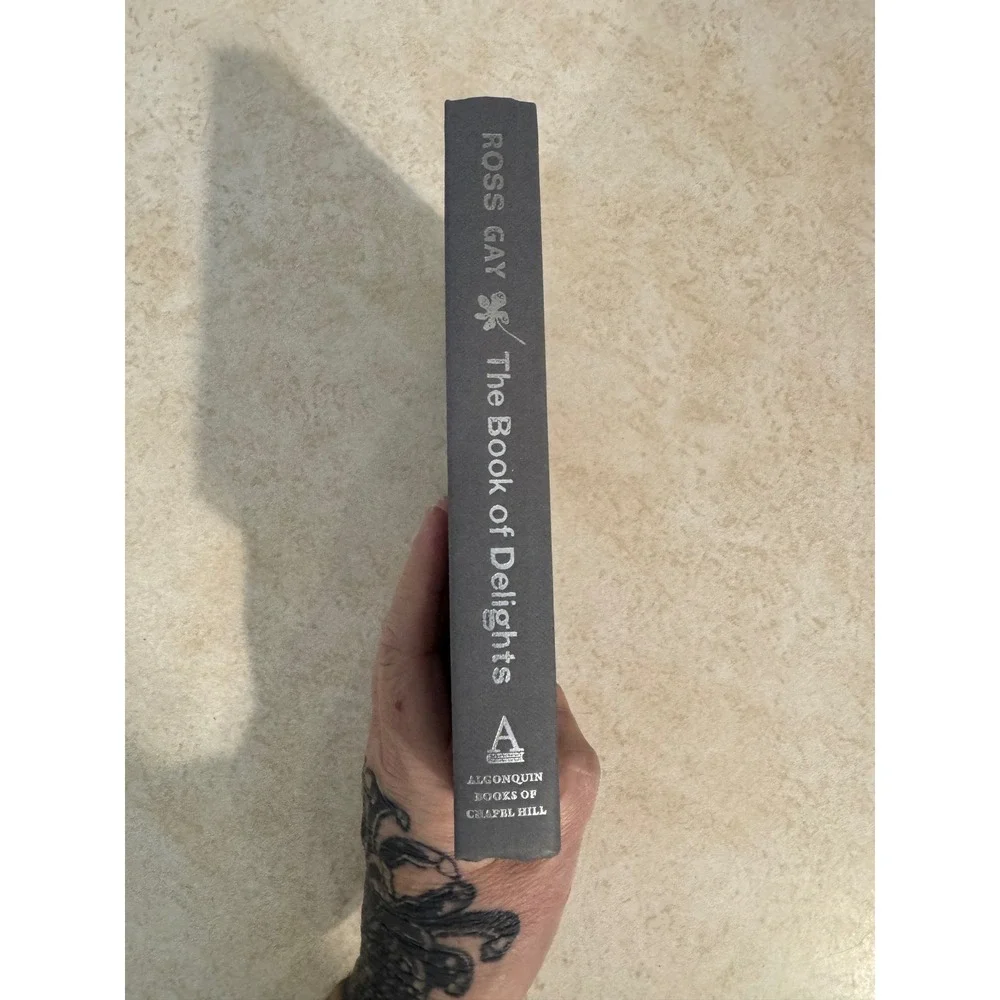 The Book of Delights Ross Gay Hardcover First Edition 2019 Algonquin Books Essay